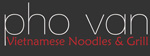 Pho Van Vietnamese Noodles & Grill